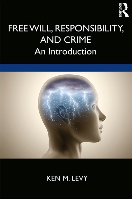 Free Will, Responsibility, and Crime : An Introduction, PDF eBook