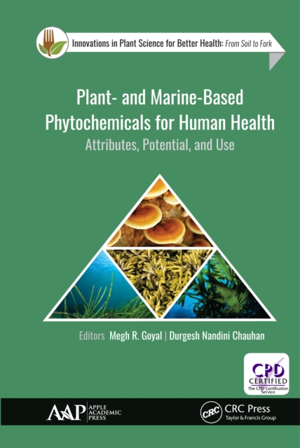 Plant- and Marine- Based Phytochemicals for Human Health : Attributes, Potential, and Use, PDF eBook