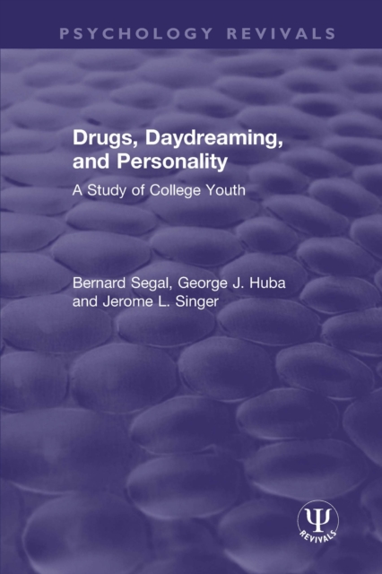 Drugs, Daydreaming, and Personality : A Study of College Youth, PDF eBook