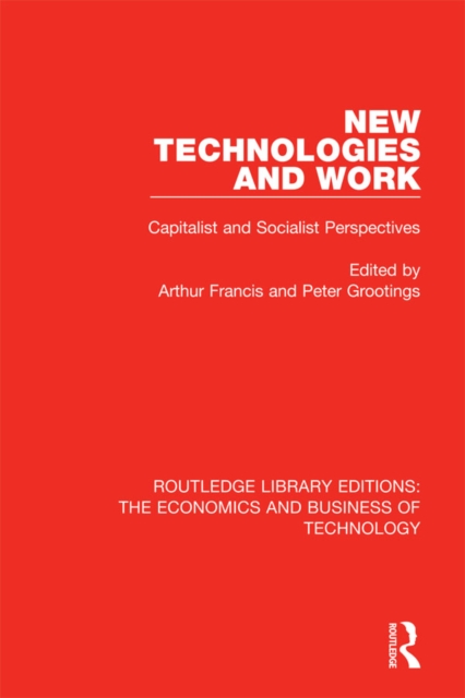 New Technologies and Work : Capitalist and Socialist Perspectives, EPUB eBook