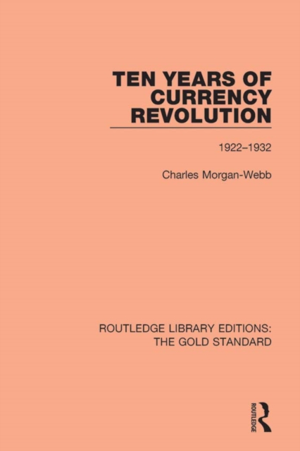 Ten Years of Currency Revolution : 1922-1932, PDF eBook