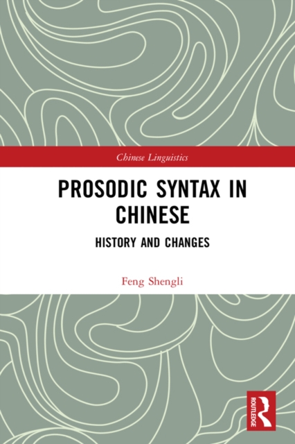 Prosodic Syntax in Chinese : History and Changes, PDF eBook