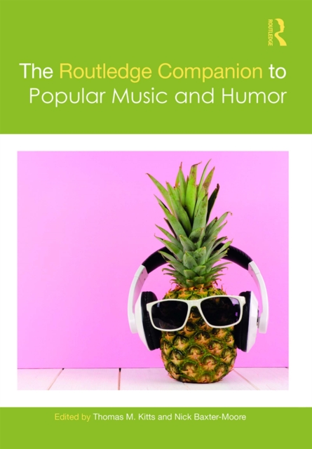 The Routledge Companion to Popular Music and Humor, PDF eBook