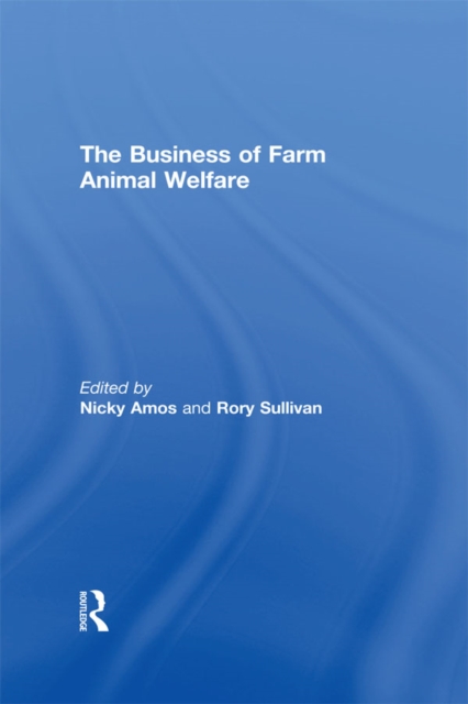 The Business of Farm Animal Welfare, PDF eBook