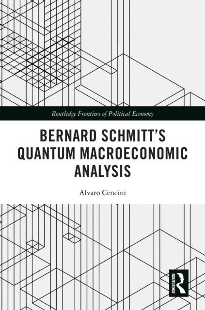 Bernard Schmitt's Quantum Macroeconomic Analysis, PDF eBook
