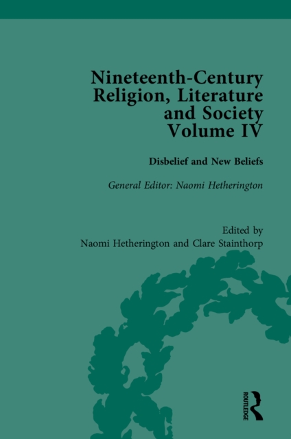 Nineteenth-Century Religion, Literature and Society : Disbelief and New Beliefs, EPUB eBook
