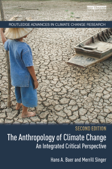 The Anthropology of Climate Change : An Integrated Critical Perspective, PDF eBook