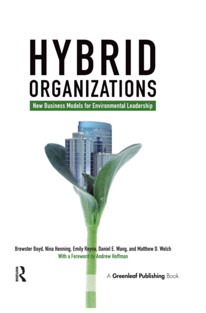 Hybrid Organizations : New Business Models for Environmental Leadership, PDF eBook