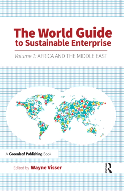 The World Guide to Sustainable Enterprise : Volume 1: Africa and Middle East, PDF eBook