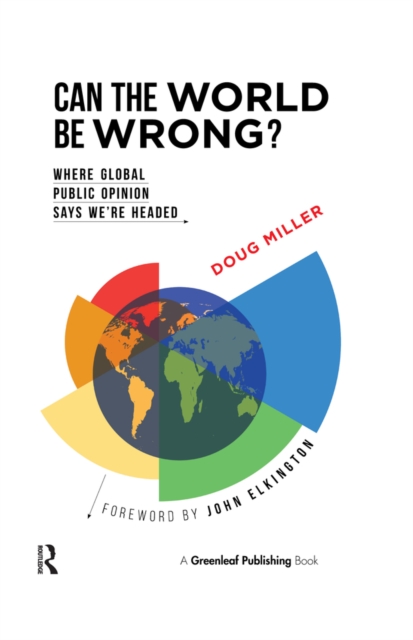 Can the World be Wrong? : Where Global Public Opinion Says We're Headed, PDF eBook