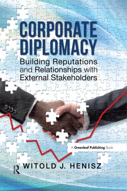 Corporate Diplomacy : Building Reputations and Relationships with External Stakeholders, PDF eBook