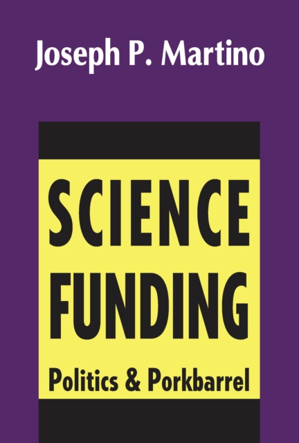 Science Funding : Politics and Porkbarrel, PDF eBook