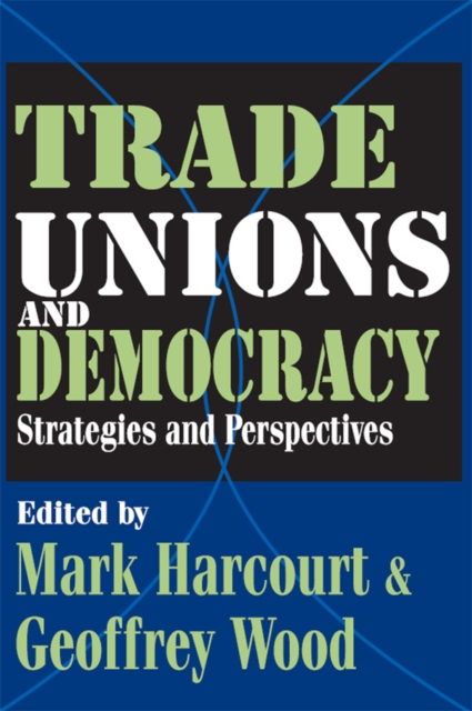 Trade Unions and Democracy : Strategies and Perspectives, PDF eBook