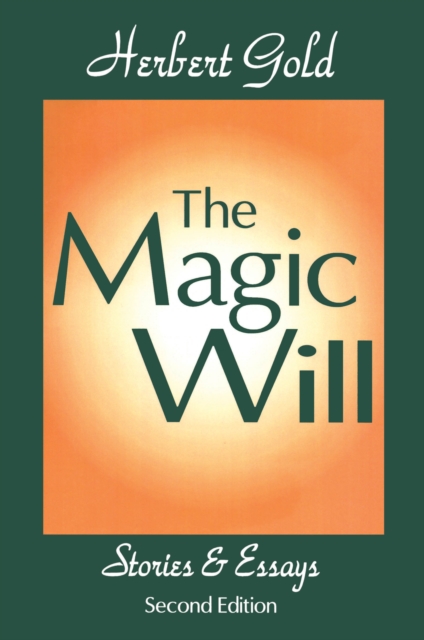 The Magic Will : Stories and Essays, EPUB eBook