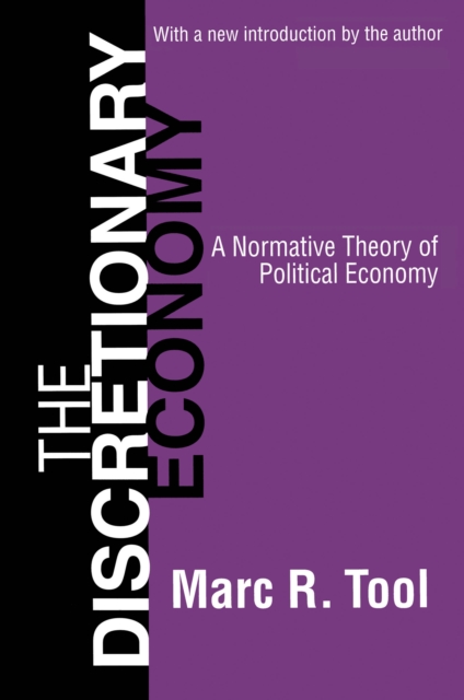 The Discretionary Economy : A Normative Theory of Political Economy, PDF eBook