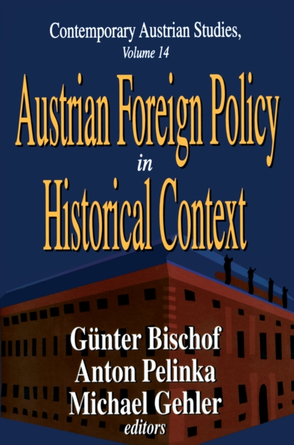 Austrian Foreign Policy in Historical Context, PDF eBook