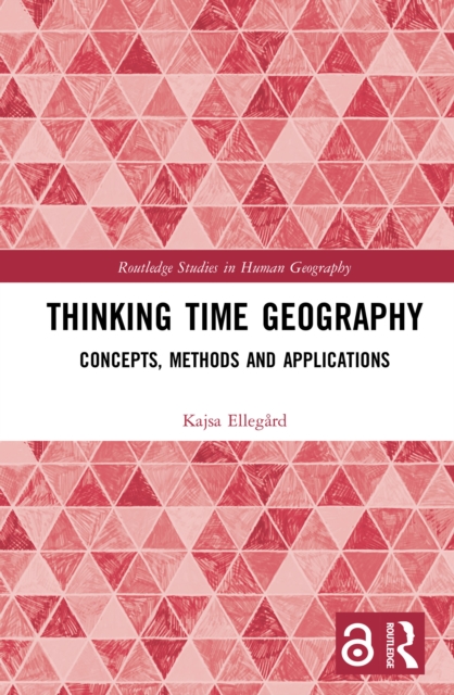 Thinking Time Geography : Concepts, Methods and Applications, EPUB eBook