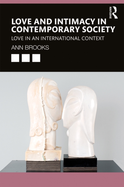 Love and Intimacy in Contemporary Society : Love in an International Context, EPUB eBook