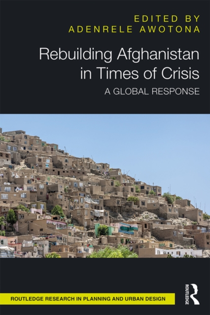 Rebuilding Afghanistan in Times of Crisis : A Global Response, EPUB eBook