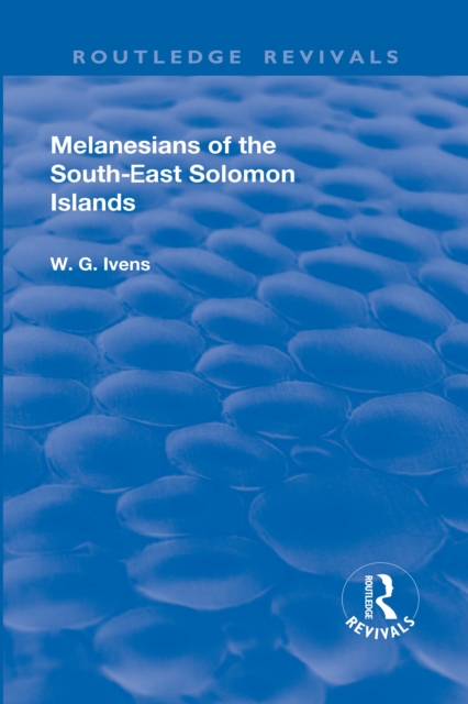 Revival: Melanesians of the South-East Solomon Islands (1927), PDF eBook