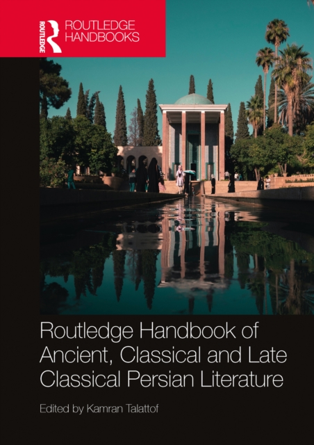 Routledge Handbook of Ancient, Classical and Late Classical Persian Literature, EPUB eBook