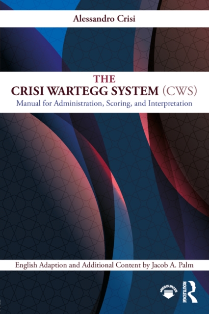 The Crisi Wartegg System (CWS) : Manual for Administration, Scoring, and Interpretation, EPUB eBook