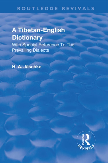 Revival: A Tibetan-English Dictionary (1934) : With special reference to the prevailing dialects. To which is added an English-Tibetan vocabulary., PDF eBook