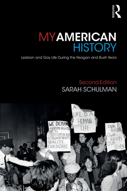 My American History : Lesbian and Gay Life During the Reagan and Bush Years, EPUB eBook