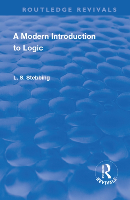 Revival: A Modern Introduction to Logic (1950), EPUB eBook