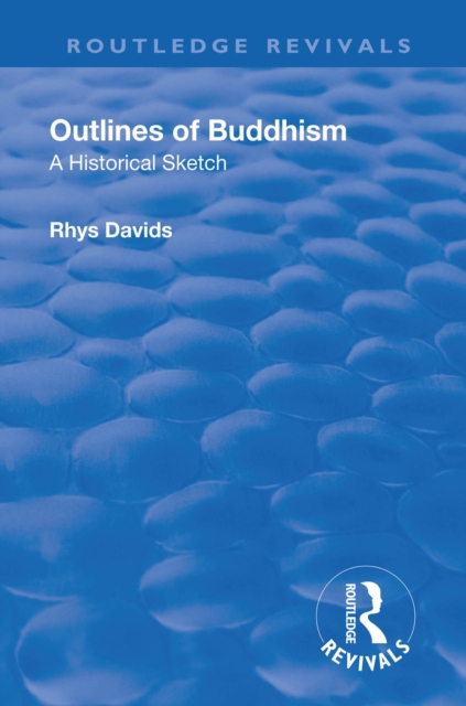 Revival: Outlines of Buddhism: A historical sketch (1934) : A historical sketch, PDF eBook