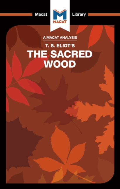 An Analysis of T.S. Eliot's The Sacred Wood : Essays on Poetry and Criticism, PDF eBook