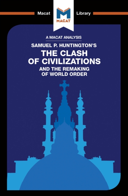 An Analysis of Samuel P. Huntington's The Clash of Civilizations and the Remaking of World Order, EPUB eBook