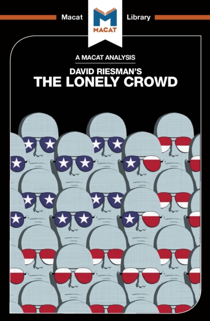 An Analysis of David Riesman's The Lonely Crowd : A Study of the Changing American Character, EPUB eBook