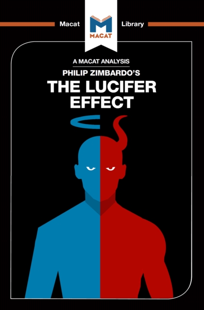 An Analysis of Philip Zimbardo's The Lucifer Effect : Understanding How Good People Turn Evil, EPUB eBook