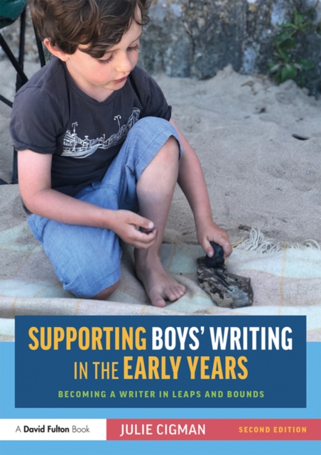 Supporting Boys' Writing in the Early Years : Becoming a Writer In Leaps and Bounds, EPUB eBook