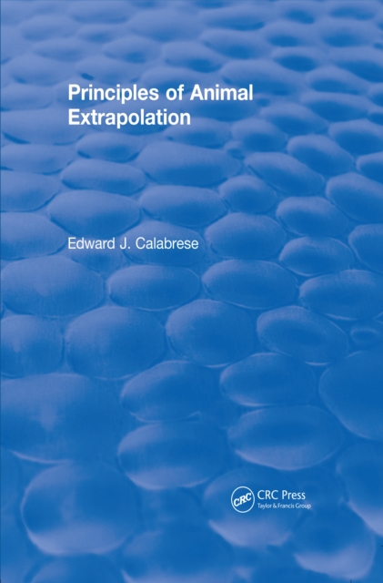 Revival: Principles of Animal Extrapolation (1991), PDF eBook