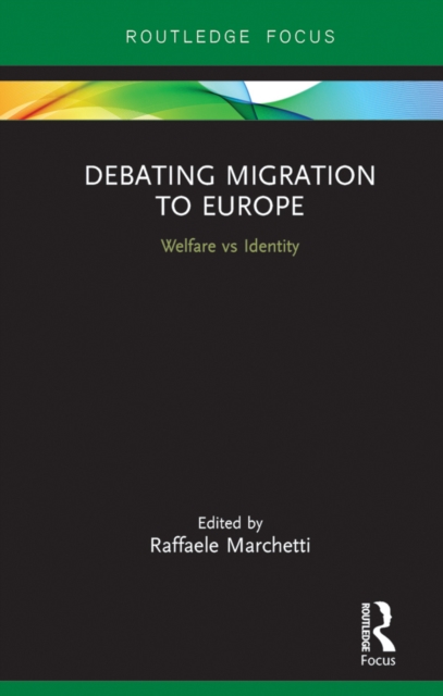 Debating Migration to Europe : Welfare vs Identity, PDF eBook