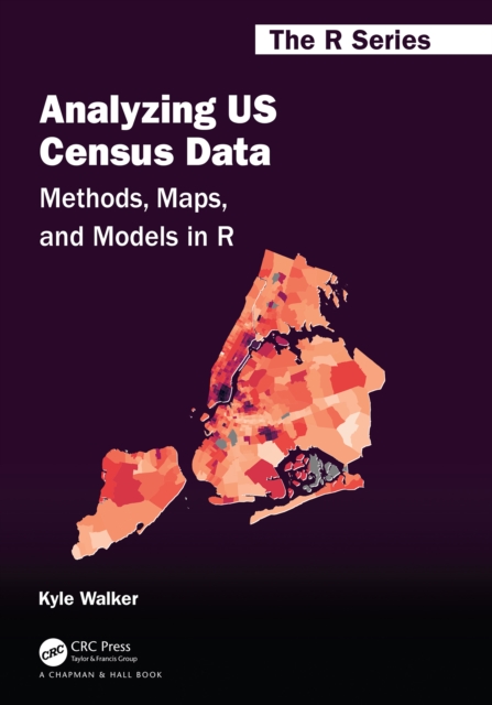 Analyzing US Census Data : Methods, Maps, and Models in R, PDF eBook
