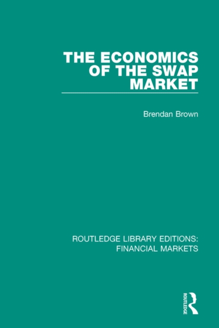The Economics of the Swap Market, PDF eBook