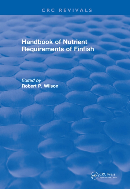 Revival: Handbook of Nutrient Requirements of Finfish (1991), EPUB eBook