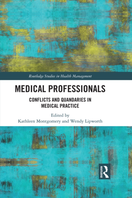 Medical Professionals : Conflicts and Quandaries in Medical Practice, EPUB eBook