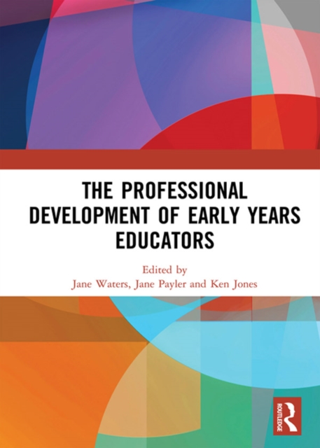 The Professional Development of Early Years Educators, PDF eBook