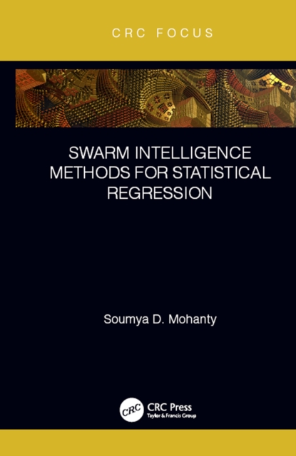 Swarm Intelligence Methods for Statistical Regression, EPUB eBook