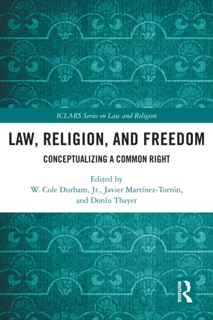 Law, Religion, and Freedom : Conceptualizing a Common Right, PDF eBook