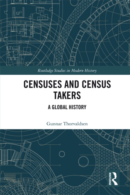 Censuses and Census Takers : A Global History, EPUB eBook