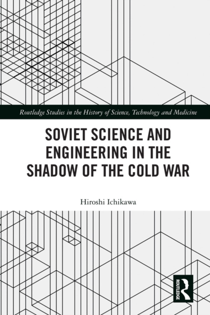 Soviet Science and Engineering in the Shadow of the Cold War, EPUB eBook
