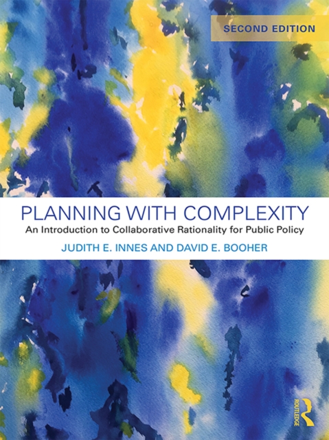 Planning with Complexity : An Introduction to Collaborative Rationality for Public Policy, EPUB eBook