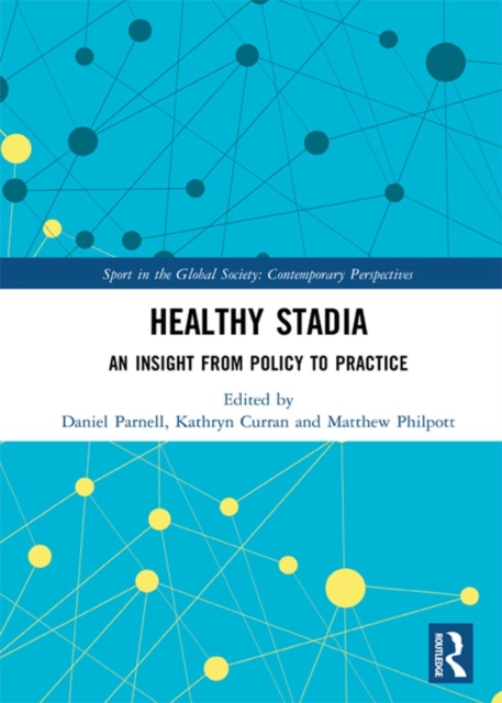 Healthy Stadia : An Insight from Policy to Practice, PDF eBook