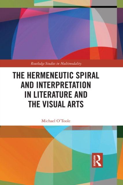 The Hermeneutic Spiral and Interpretation in Literature and the Visual Arts, EPUB eBook