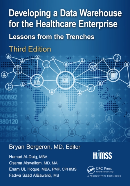 Developing a Data Warehouse for the Healthcare Enterprise : Lessons from the Trenches, Third Edition, PDF eBook